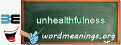 WordMeaning blackboard for unhealthfulness